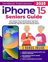 iPhone 15 Seniors Guide
