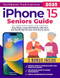 iPhone 15 Seniors Guide