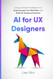 AI for UX Designers
