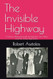 The Invisible Highway