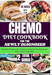 Chemo Diet Cookbook for the Newly Diagnosed