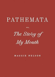 Pathemata Or The Story of My Mouth