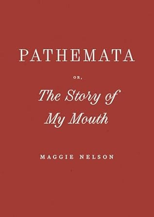 Pathemata Or The Story of My Mouth
