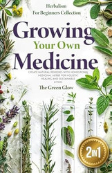 Growing Your Own Medicine