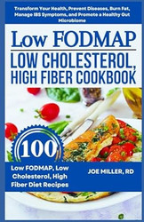 Low FODMAP Low Cholesterol High Fiber Cookbook
