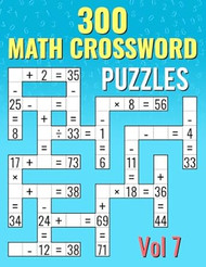 300 Math CrossWord Puzzles Vol 7