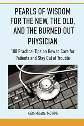 Pearls of Wisdom for the New the Old And the Burned Out