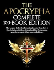 The Apocrypha Complete 100-Book Edition
