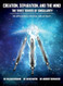 Creation Separation and the Mind - The Three Towers of Singularity