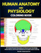 The Complete Human Anatomy and Physiology Coloring book