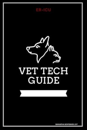 Veterinary Technician Guide ER/ICU