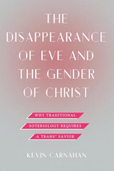 The Disappearance of Eve and the Gender of Christ