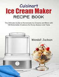 Cuisinart Ice Cream Maker Recipe Book