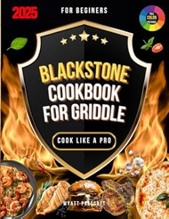 Blackstone Cookbook for Griddle: 2000 Days of Gourmet