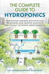 The Complete Guide to Hydroponics