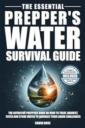 The Essential Prepper's Water Survival Guide