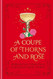 A Coupe of Thorns and Rose