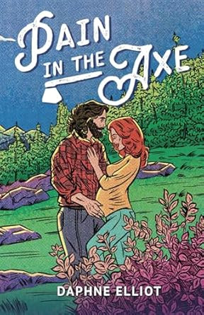 Pain in the Axe: A Divorced Exes Small Town Romance