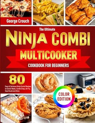 The Ultimate Ninja Combi Multicooker Cookbook for Beginners