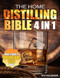 The Home Distilling Bible