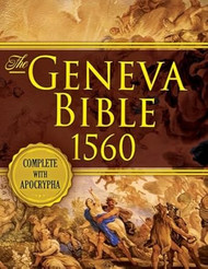 The Geneva Bible 1560 Edition With Apocrypha