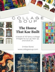 Collage Soup - The House That Kae Built
