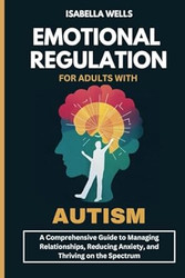 Emotional Regulation for Adults with Autism