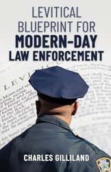The Levitical Blueprint for Modern-Day Law Enforcement