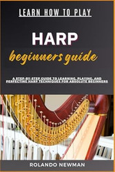 LEARN HOW TO PLAY HARP BEGINNERS GUIDE