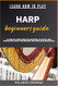 LEARN HOW TO PLAY HARP BEGINNERS GUIDE