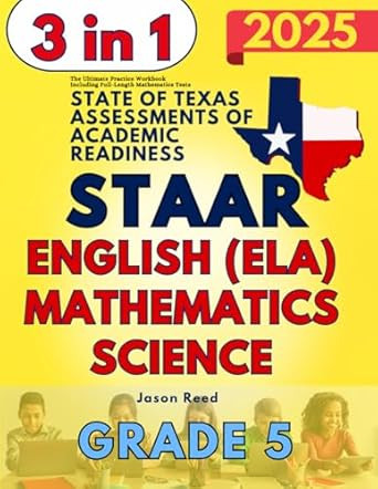 STAAR Test Prep Grade 5: The Ultimate Practice Workbook for