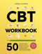 The Cognitive Behavioral Therapy Workbook