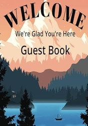 Welcome We're Glad Your Here Guest Book