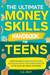 The Ultimate Money Skills Handbook for Teens