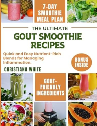 THE ULTIMATE GOUT SMOOTHIE RECIPES
