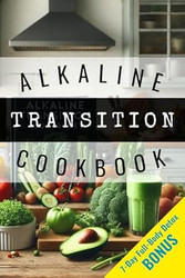 Alkaline Transition Recipe Book