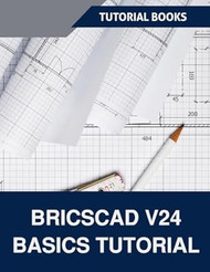 BricsCAD V24 Basics Tutorial