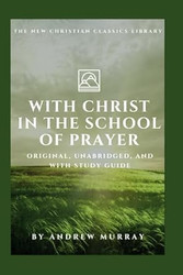 With Christ in the School of Prayer