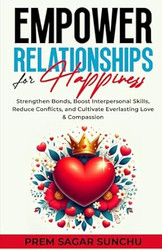Empower Relationships for Happiness