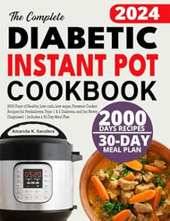 The Complete Diabetic Instant Pot Cookbook