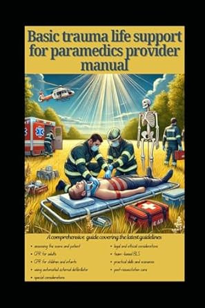 Basic trauma life support for paramedics provider manual