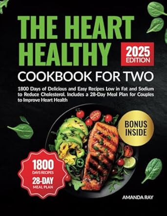 The Heart Healthy Cookbook For Two