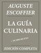 La Guia Culinaria de Auguste Escoffier