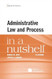 Administrative Law and Process in a Nutshell