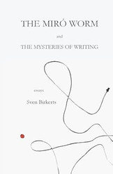 The Miro Worm and the Mysteries of Writing
