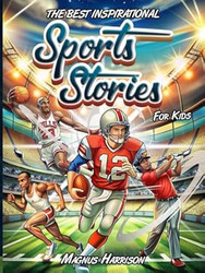 THE BEST INSPIRATIONAL SPORTS STORIES FOR KIDS