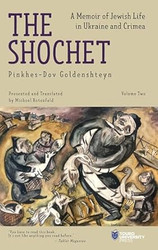The Shochet (Vol. 2): A Memoir of Jewish Life in Ukraine and