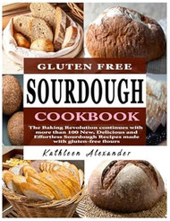 Gluten Free Sourdough Cookbook