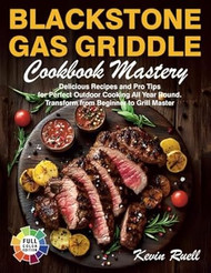 Blackstone Gas Griddle Cookbook Mastery
