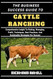 THE BUSINESS SUCCESS GUIDE TO CATTLE RANCHING THE BUSINESS SUCCESS GUIDE TO CATTLE RANCHING
